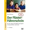 Der Fl�ster-F�hrerschein - f�r eine ruhige und friedliche Atmosph�re in Klassenzimmer und Schule (1.-4. Klasse)