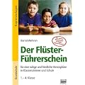 Der Fl�ster-F�hrerschein - f�r eine ruhige und friedliche Atmosph�re in Klassenzimmer und Schule (1.-4. Klasse)