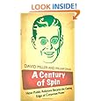 A Century of Spin: How Public Relations Became the Cutting Edge of Corporate Power
