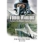 VOODOO WARRIORS: The  Story of the McDonnell Voodoo Fast-jets