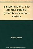 Sunderland F.C. : the 25 year record : 1971-72 to 1995-96 seasons