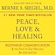 Peace, Love & Healing: Bodymind Communication & the Path to Self-Healing: An Exploration