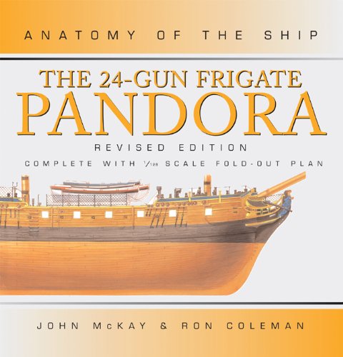 The 24-gun Frigate "Pandora" 1779 (Anatomy of the Ship)