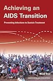 Achieving an AIDS transition : preventing infections to sustain treatement