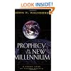 Prophecy in the New Millennium: A Fresh Look at Future Events