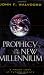 Prophecy in the New Millennium: A Fresh Look at Future Events