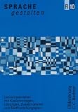 Sprache gestalten R, Neubearbeitung, Bd.10 : 10 - Jahrgangsstufe, Lehrermaterialien: R10 - Hans Hertel, Wolfgang Korn