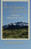 Over the Mountains and Into Our Lives