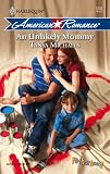 An Unlikely Mommy (Harlequin American Romance Series)