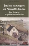 Jardins et potagers en Nouvelle-France