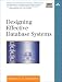 Designing Effective Database Systems (Addison-Wesley Microsoft Technology Series)