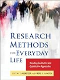 Research methods for everyday life : blending qualitative and quantitative approaches