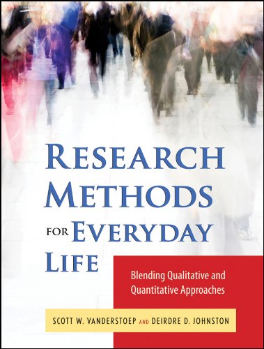 Research Methods for Everyday Life: Blending Qualitative and Quantitative Approaches (Research Methods for the Social Sciences)