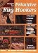 Designs for Primitive Rug Hookers (Rug Hooking Magazine's Framework)