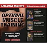 Optimal Muscle Training: Biomechanics of Lifting for Maximum Growth and Strength with DVD