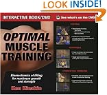 Optimal Muscle Training: Biomechanics of Lifting for Maximum Growth and Strength with DVD