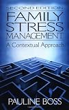 Family Stress Management: A Contextual Approach