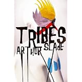 Tribes ~ Arthur Slade