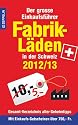 Fabrikläden in der Schweiz - 2012/13: Der große Einkaufsführer mit Einkaufsgutscheinen im Wert von über 750,- Franken