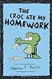 The Croc Ate My Homework: A Pearls Before Swine Collection