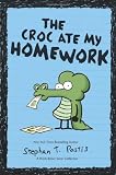The Croc Ate My Homework: A Pearls Before Swine Collection (Pearls Before Swine Kids)