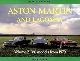 Aston Martin and Lagonda: V8 Models from 1970 : A Collectors Guide