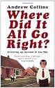 Where Did It All Go Right?: Growing Up Normal in the 70s