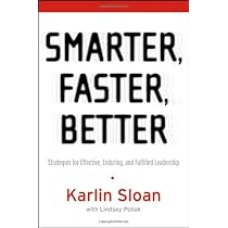 Smarter, Faster, Better: Strategies for Effective, Enduring, and Fulfilled Leadership