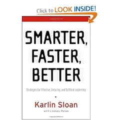 Smarter, Faster, Better: Strategies for Effective, Enduring, and Fulfilled Leadership