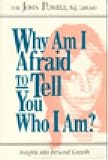 Why Am I Afraid to Tell You Who I Am? Insights into Personal Growth