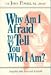 Why Am I Afraid to Tell You Who I Am? Insights into Personal Growth