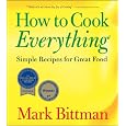 How To Cook Everything: Simple Recipes for Great Food
