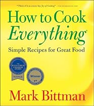 How To Cook Everything: Simple Recipes for Great Food