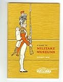 A guide to military museums
