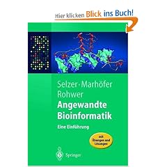 Angewandte Bioinformatik: Eine Einf�hrung: Eine Einf�hrung. Mit �bungen und L�sungen (Springer-Lehrbuch)