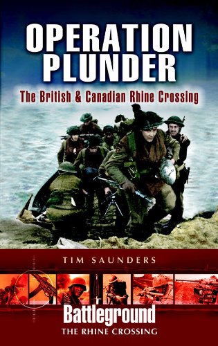 Operation Plunder: The British and Canadian Operations (Battleground Europe: The Rhine Crossing)