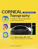 Corneal topography : a guide for clinical application in the wavefront era