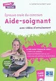 Epreuve orale du concours Aide-soignant : Avec videos d'entraînement (1DVD)
