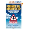 The Mindful Manifesto: How doing less and noticing more can help us thrive in a stressed-out world