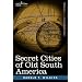 Secret Cities of Old South America