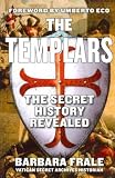 THE TEMPLARS: THE SECRET HISTORY REVEALED BY Frale, Barbara(Author)Paperback
