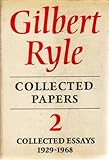 Collected papers [of] Gilbert Ryle. Vol.2, Collected essays, 1929-1968