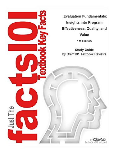 e-Study Guide for: Evaluation Fundamentals: Insights into Program Effectiveness, Quality, and Value by Arlene G. Fink, ISBN 9781452282008: Education, Educational assessment and evaluation