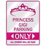  PRINCESS GIGI PARKING ONLY  PARKING SIGN
