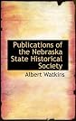 Publications of the Nebraska State Historical Society