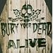 Bury Your Dead: Alive