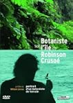 Botaniste sur l'ile de robinson crusoe