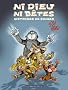 Ni Dieu ni b�te, Tome 1 � 3 : Histoires de singes