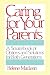 Caring for Your Parents: A Sourcebook of Options and Solutions for Both Generations