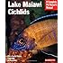 Lake Malawi Cichlids (Complete Pet Owner's Manual)
